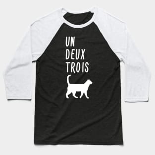 Un Deux Trois Cat Shirt Funny French Teacher Gift Baseball T-Shirt